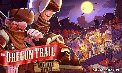 Игра The Oregon Trail: American Settlers скачать 240х400